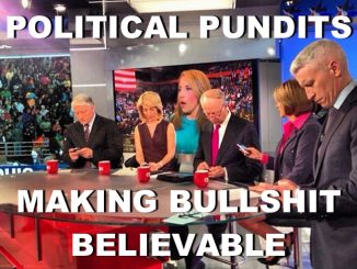 POLITICAL PUNDITS BULLSHIT